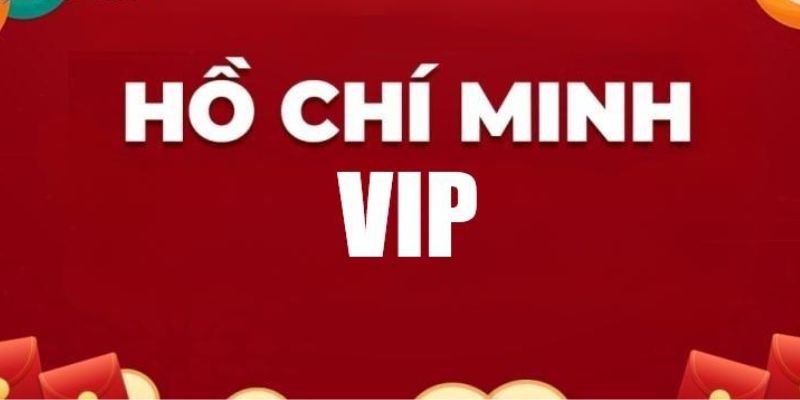 Giới thiệu sơ lược thông tin về hình thức cược Hồ Chí Minh VIP