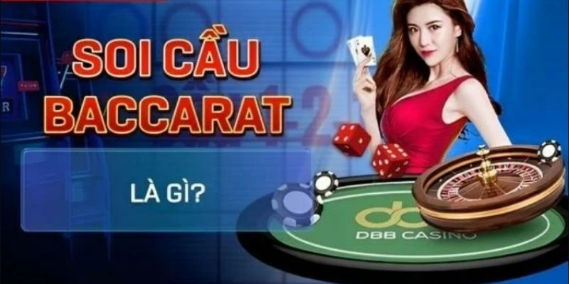 Soi cầu Baccarat