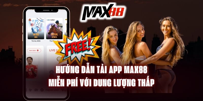 Hướng dẫn đăng ký Max88 - Chuẩn quy trình cho tân binh